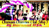 CHIMANI CHIMANI ( LAL ISHQ ) REMIX-BY DJ HARSHAL N$K